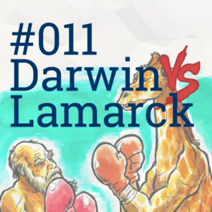 #011 Darwin vs Lamarck