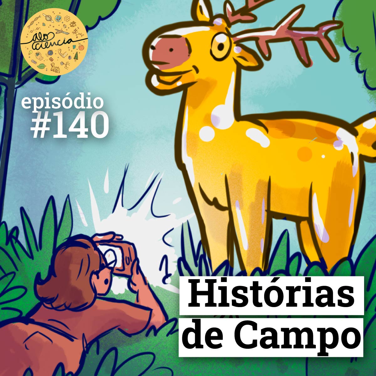 #140 Histórias de Campo: o Bom e o Ruim de Viajar na Natureza